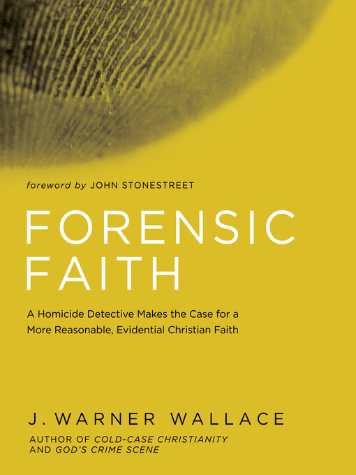Title details for Forensic Faith by J. Warner Wallace - Available